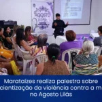 Marataízes realiza palestra sobre conscientização da violência contra a mulher no Agosto Lilás