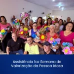 Assistência faz Semana de Valorização da Pessoa Idosa